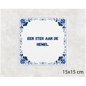 Spreuk tegel 15x15cm Een ster aan de hemel