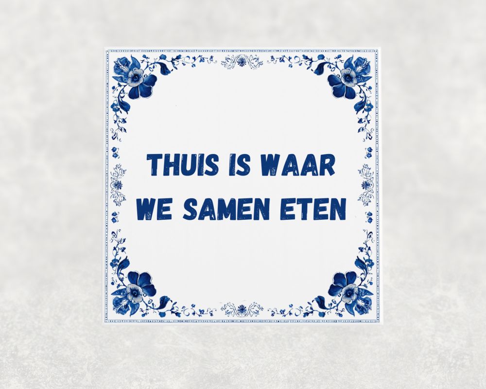 Spreuk Tegel 15X15 Cm Thuis Is Waar We Samen Eten Spreuk tegel 15x15cm Thuis is waar we samen eten
