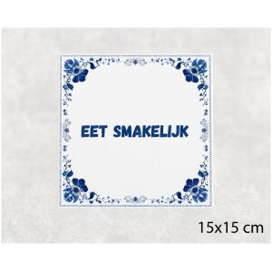 Spreuk tegel 15x15cm Eet smakelijk