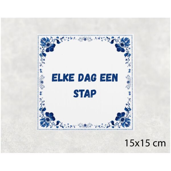 Spreuk Tegel 15X15 Cm Elke Dag Een Stap Spreuk tegel 15x15cm Elke dag een stap