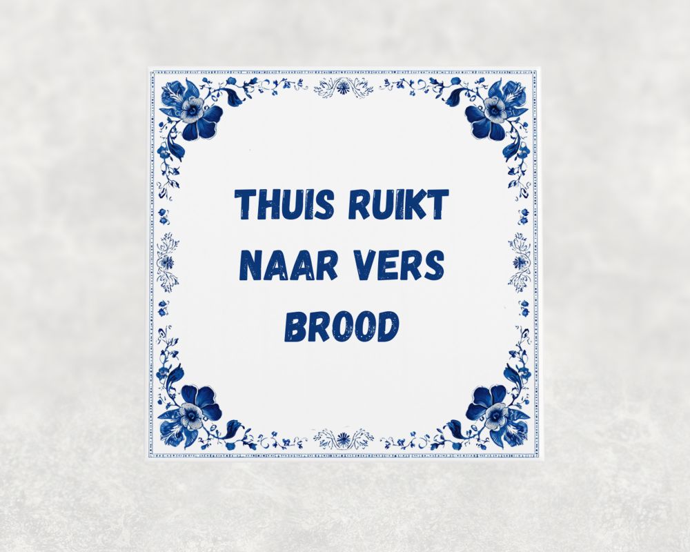 Spreuk Tegel 15X15 Cm Thuis Ruikt Naar Vers Brood Spreuk tegel 15x15cm Thuis ruikt naar vers brood