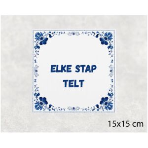 Spreuk tegel 15x15cm Elke stap telt