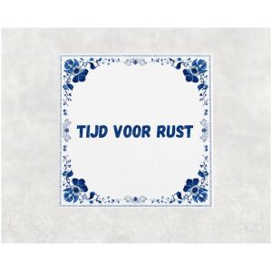Spreuk tegel 15x15cm Tijd voor rust