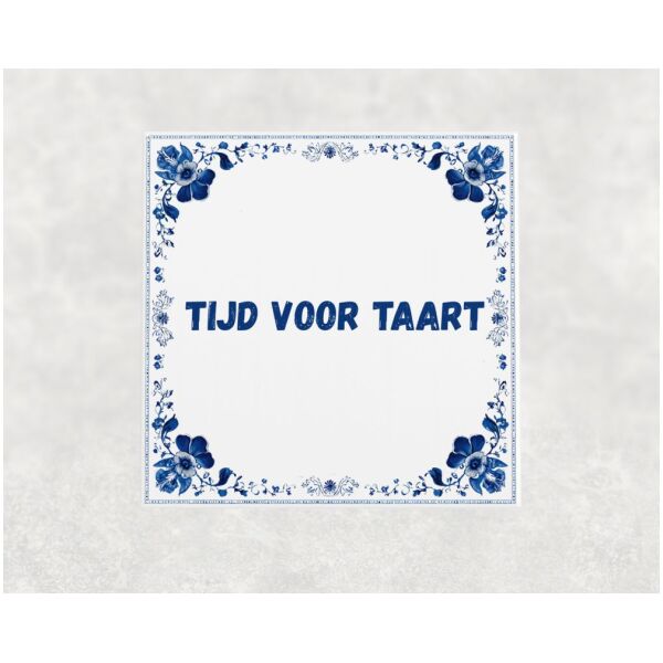 Spreuk tegel 15x15cm Tijd voor taart