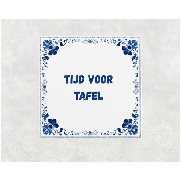 Spreuk tegel 15x15cm Tijd voor tafel