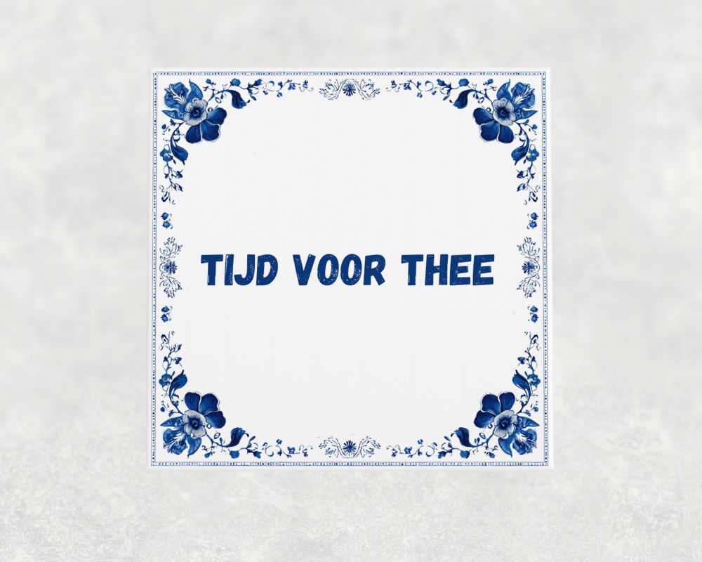 Spreuk Tegel 15X15 Cm Tijd Voor Thee Spreuk tegel 15x15cm Tijd voor thee