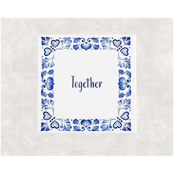 Spreuk tegel 15x15cm Together