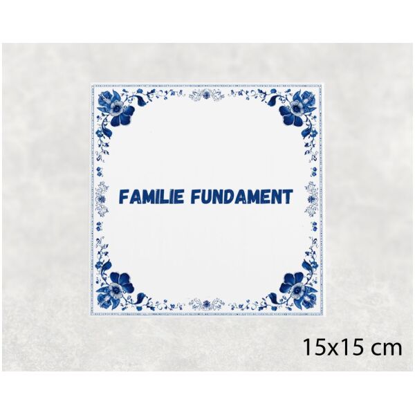 Spreuk Tegel 15X15 Cm Familie Fundament Spreuk tegel 15x15cm Familie fundament