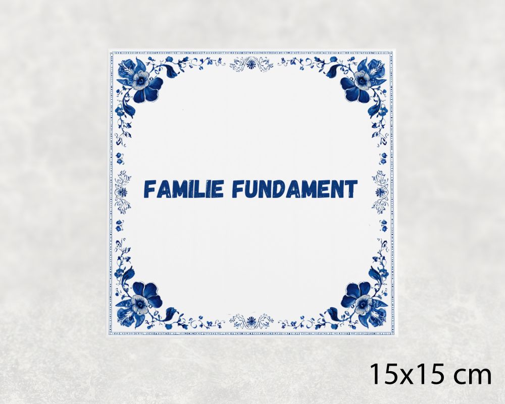 Spreuk Tegel 15X15 Cm Familie Fundament Spreuk tegel 15x15cm Familie fundament
