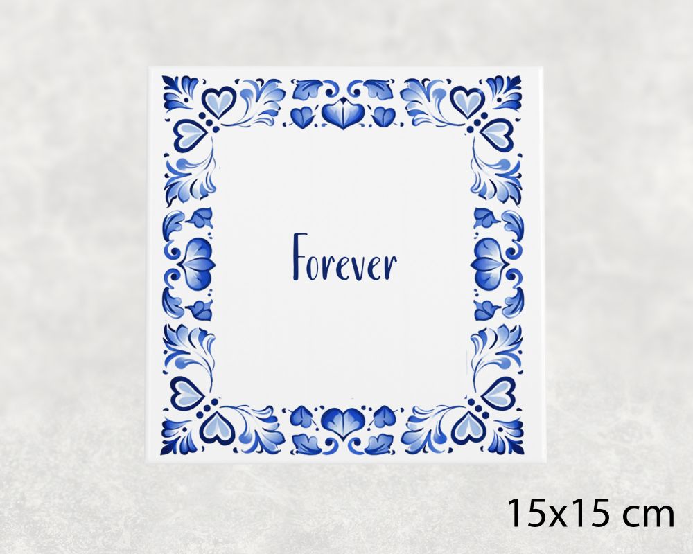 Spreuk Tegel 15X15 Cm Forever Spreuk tegel 15x15cm Forever