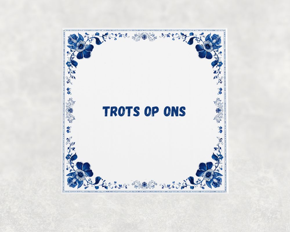 Spreuk Tegel 15X15 Cm Trots Op Ons Spreuk tegel 15x15cm Trots op ons