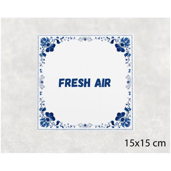 Spreuk Tegel 15X15 Cm Fresh Air Spreuk tegel 15x15cm Fresh air