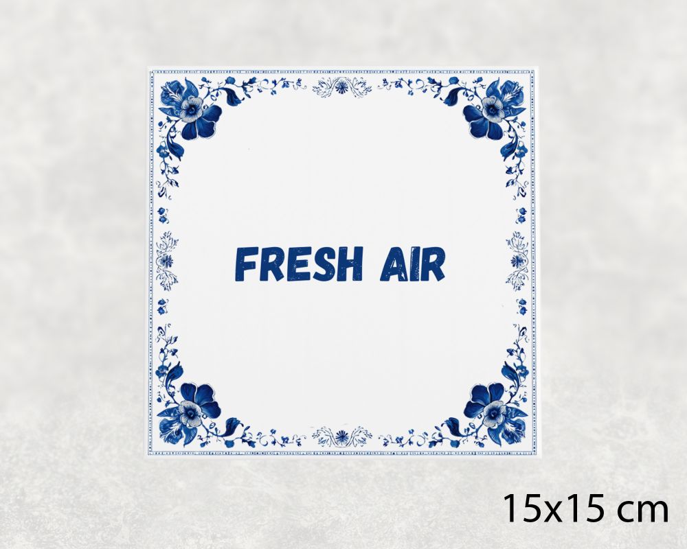 Spreuk Tegel 15X15 Cm Fresh Air Spreuk tegel 15x15cm Fresh air