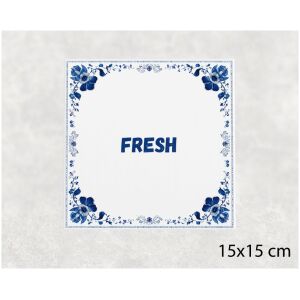 Spreuk tegel 15x15cm Fresh