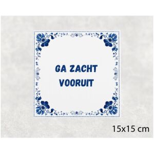 Spreuk tegel 15x15cm Ga zacht vooruit