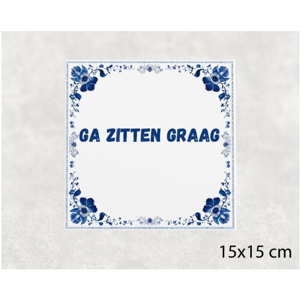 Spreuk Tegel 15X15 Cm Ga Zitten Graag Spreuk tegel 15x15cm Ga zitten graag
