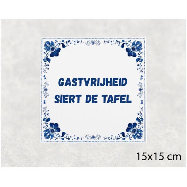 Spreuk tegel 15x15cm Gastvrijheid siert de tafel
