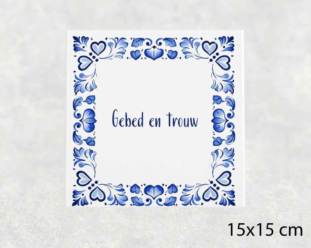 Spreuk Tegel 15X15 Cm Gebed En Trouw Spreuk tegel 15x15cm Gebed en trouw