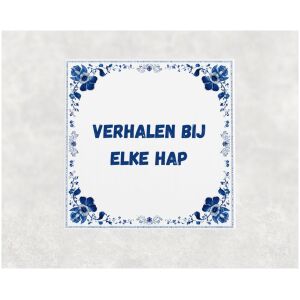 Spreuk tegel 15x15cm Verhalen bij elke hap