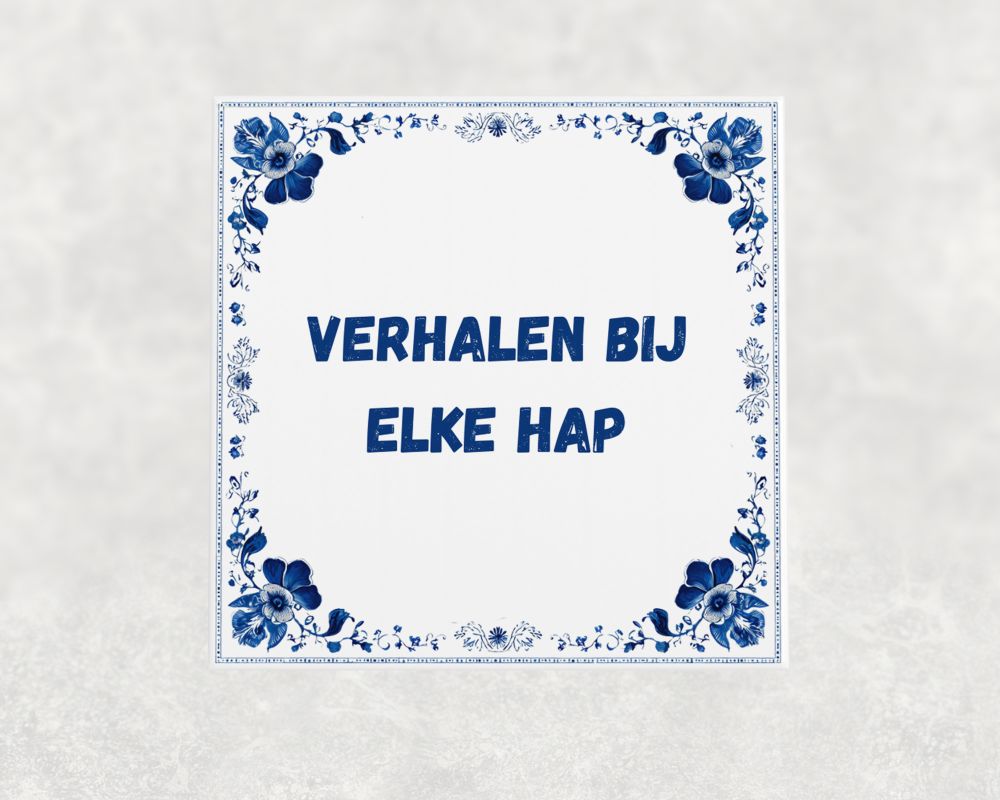 Spreuk Tegel 15X15 Cm Verhalen Bij Elke Hap Spreuk tegel 15x15cm Verhalen bij elke hap