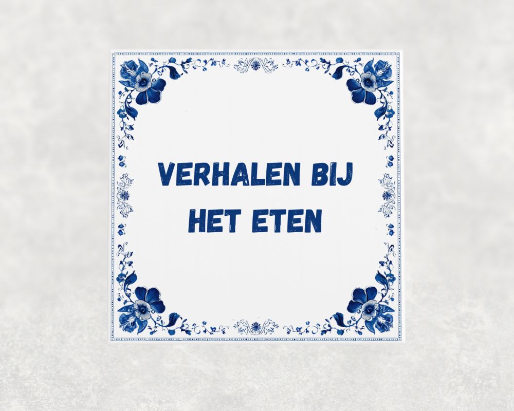 Spreuk Tegel 15X15 Cm Verhalen Bij Het Eten Spreuk tegel 15x15cm Verhalen bij het eten