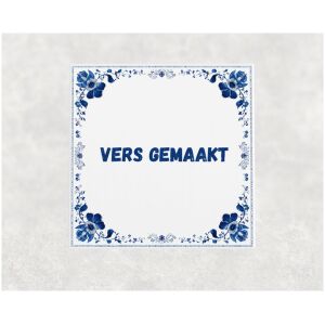 Spreuk tegel 15x15cm Vers gemaakt
