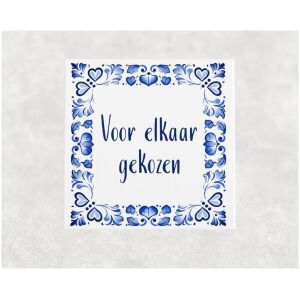 Spreuk tegel 15x15cm Voor elkaar gekozen