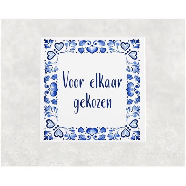 Spreuk Tegel 15X15 Cm Voor Elkaar Gekozen Spreuk tegel 15x15cm Voor elkaar gekozen