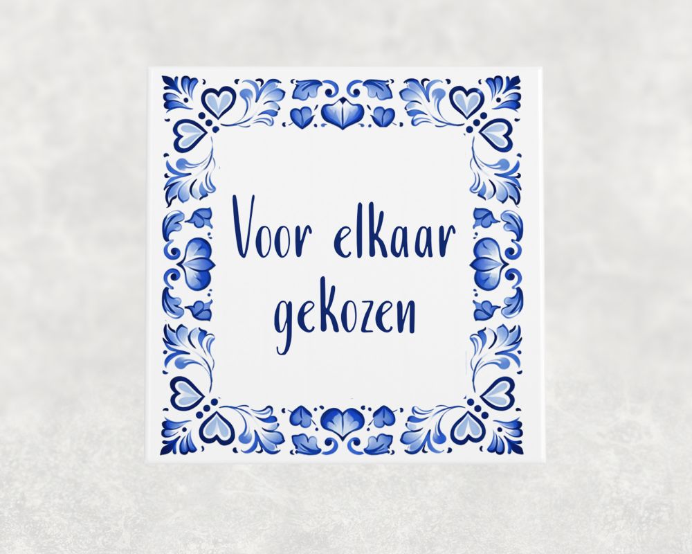 Spreuk Tegel 15X15 Cm Voor Elkaar Gekozen Spreuk tegel 15x15cm Voor elkaar gekozen