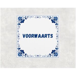Spreuk tegel 15x15cm Voorwaarts