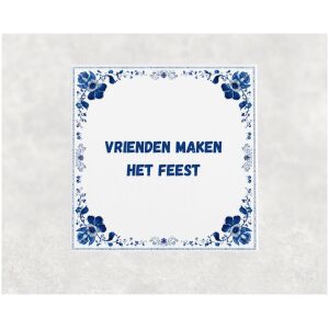 Spreuk tegel 15x15cm Vrienden maken het feest