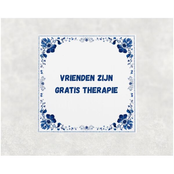 Spreuk Tegel 15X15 Cm Vrienden Zijn Gratis Therapie Spreuk tegel 15x15cm Vrienden zijn gratis therapie