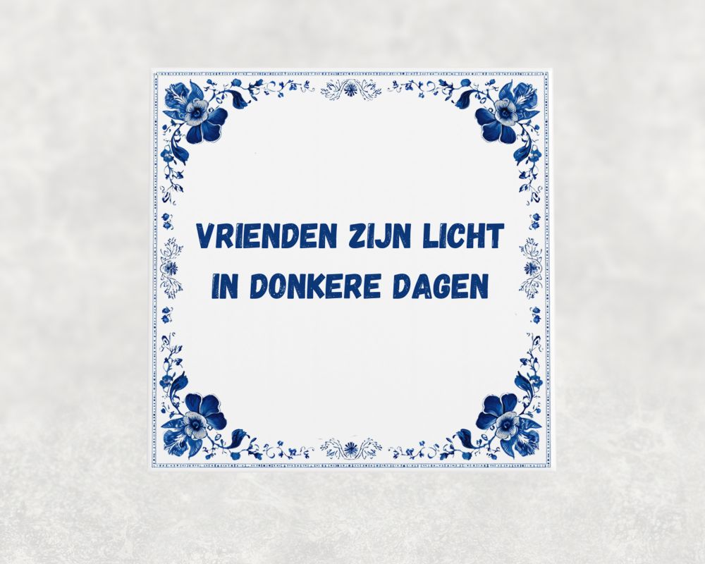 Spreuk Tegel 15X15 Cm Vrienden Zijn Licht In Donkere Dagen Spreuk tegel 15x15cm Vrienden zijn licht in donkere dagen