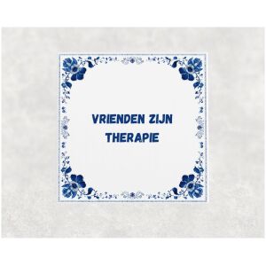 Spreuk tegel 15x15cm Vrienden zijn therapie