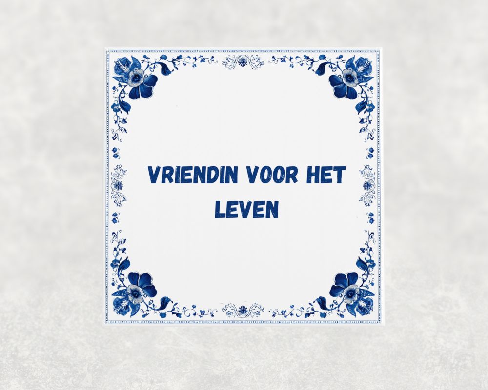 Spreuk Tegel 15X15 Cm Vriendin Voor Het Leven Spreuk tegel 15x15cm Vriendin voor het leven