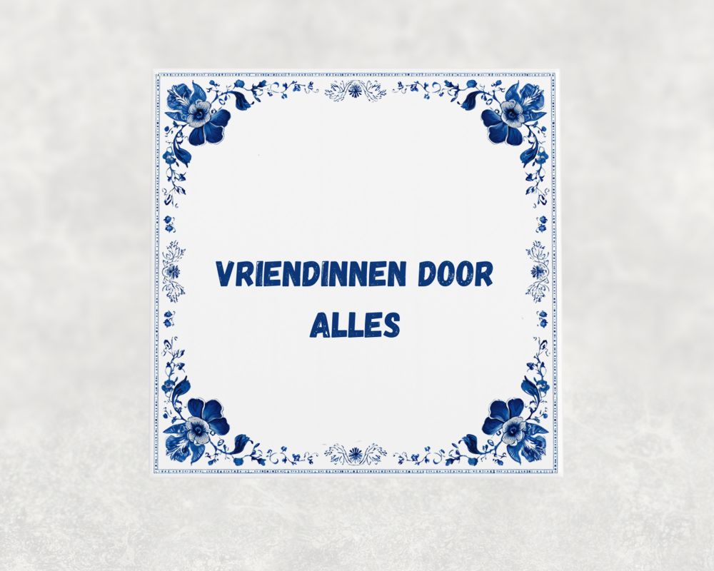 Spreuk Tegel 15X15 Cm Vriendinnen Door Alles Spreuk tegel 15x15cm Vriendinnen door alles