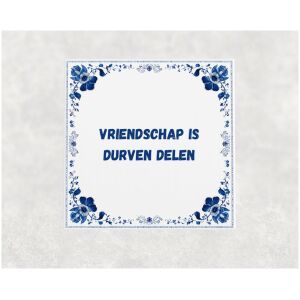 Spreuk tegel 15x15cm Vriendschap is durven delen