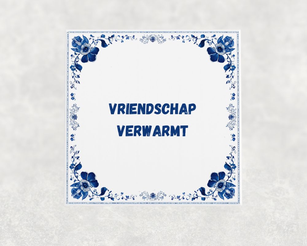 Spreuk Tegel 15X15 Cm Vriendschap Verwarmt Spreuk tegel 15x15cm Vriendschap verwarmt