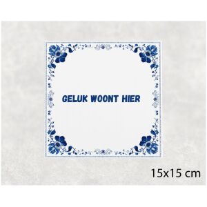 Spreuk tegel 15x15cm Geluk woont hier