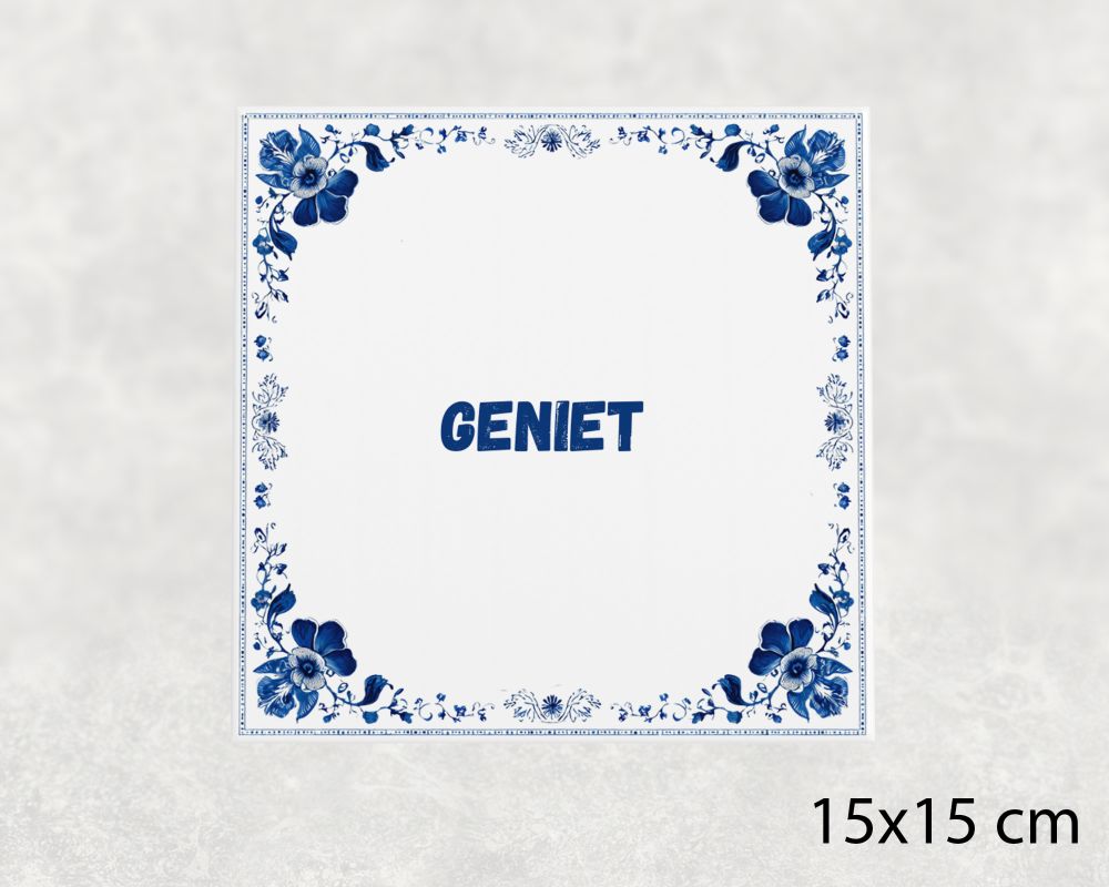 Spreuk Tegel 15X15 Cm Geniet Spreuk tegel 15x15cm Geniet