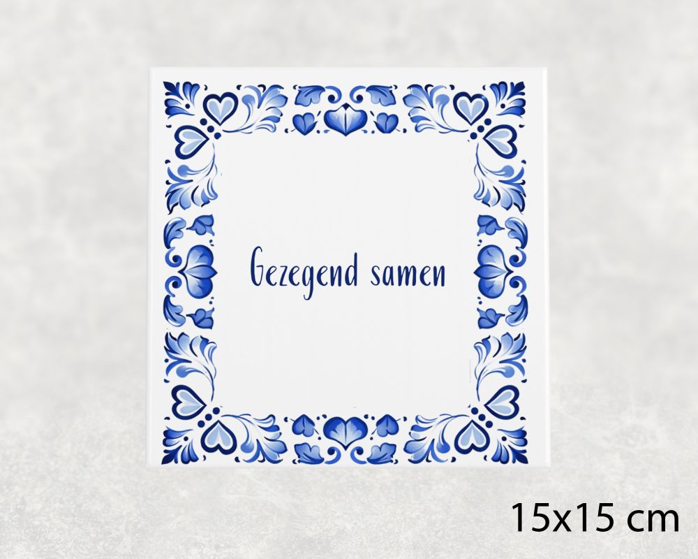 Spreuk Tegel 15X15 Cm Gezegend Samen Spreuk tegel 15x15cm Gezegend samen