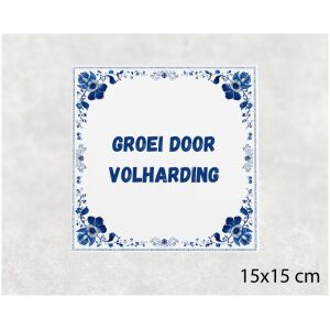 Spreuk tegel 15x15cm Groei door volharding
