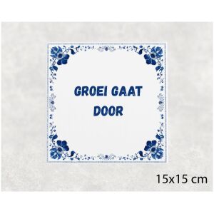 Spreuk tegel 15x15cm Groei gaat door