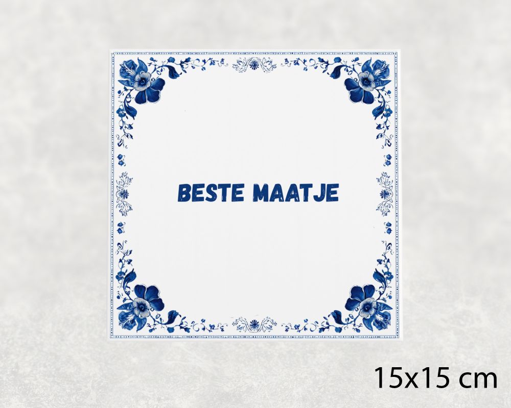Spreuk Tegel 15X15 Cm Beste Maatje Spreuk tegel 15x15cm Beste maatje