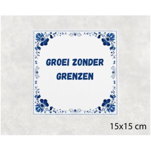 Spreuk tegel 15x15cm Groei zonder grenzen