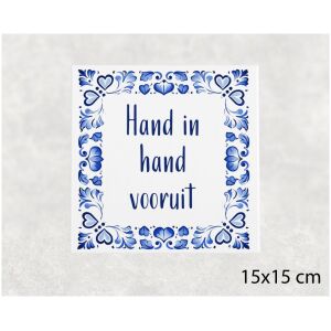 Spreuk tegel 15x15cm Hand in hand vooruit