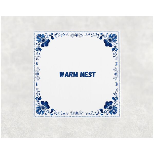 Spreuk Tegel 15X15 Cm Warm Nest Spreuk tegel 15x15cm Warm nest