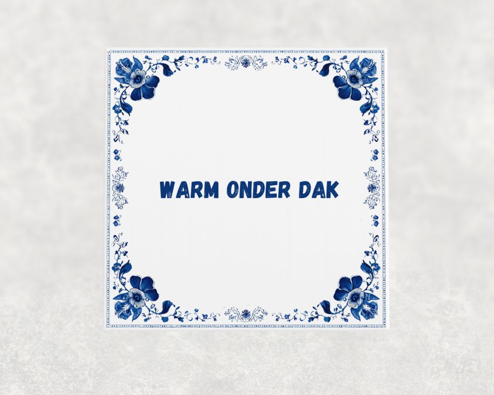 Spreuk Tegel 15X15 Cm Warm Onder Dak Spreuk tegel 15x15cm Warm onder dak