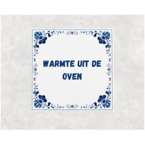 Spreuk tegel 15x15cm Warmte uit de oven