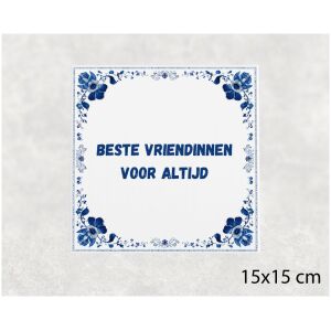 Spreuk tegel 15x15cm Beste vriendinnen voor altijd